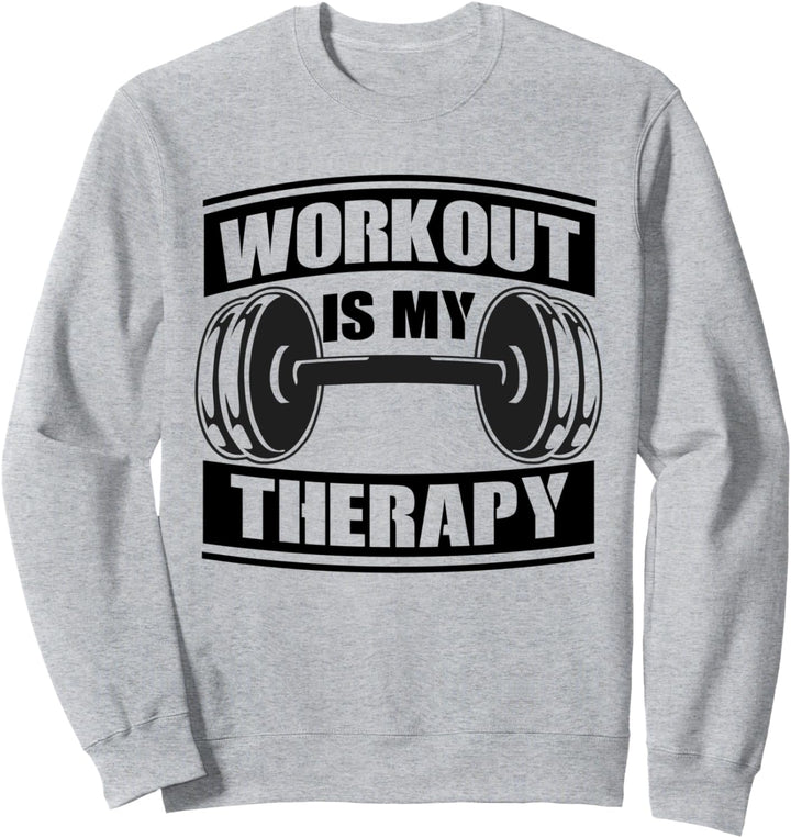 Workout is my Therapy - Fitness Krafttraining Gym Sweatshirt