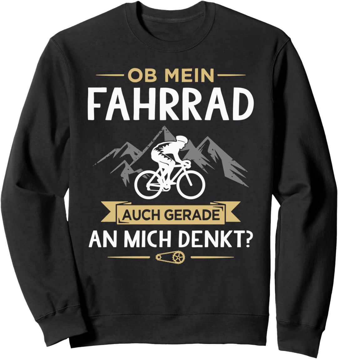 Ob Mein Fahrrad Auch Gerade An Mich Denkt Lustiges Radfahrer Sweatshirt