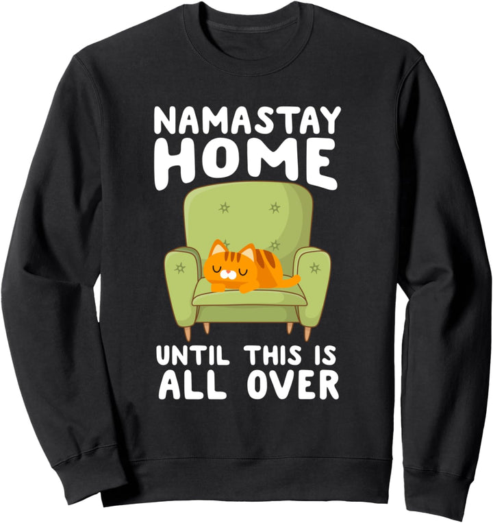 Namastay Home - Cute Cat Social Distancing Introvert Sweatshirt