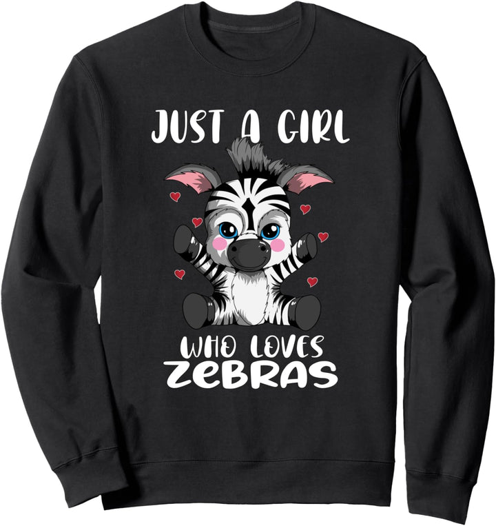 Just a Girl Who loves Zebras Mädchen Frauen Süss niedlich Sweatshirt