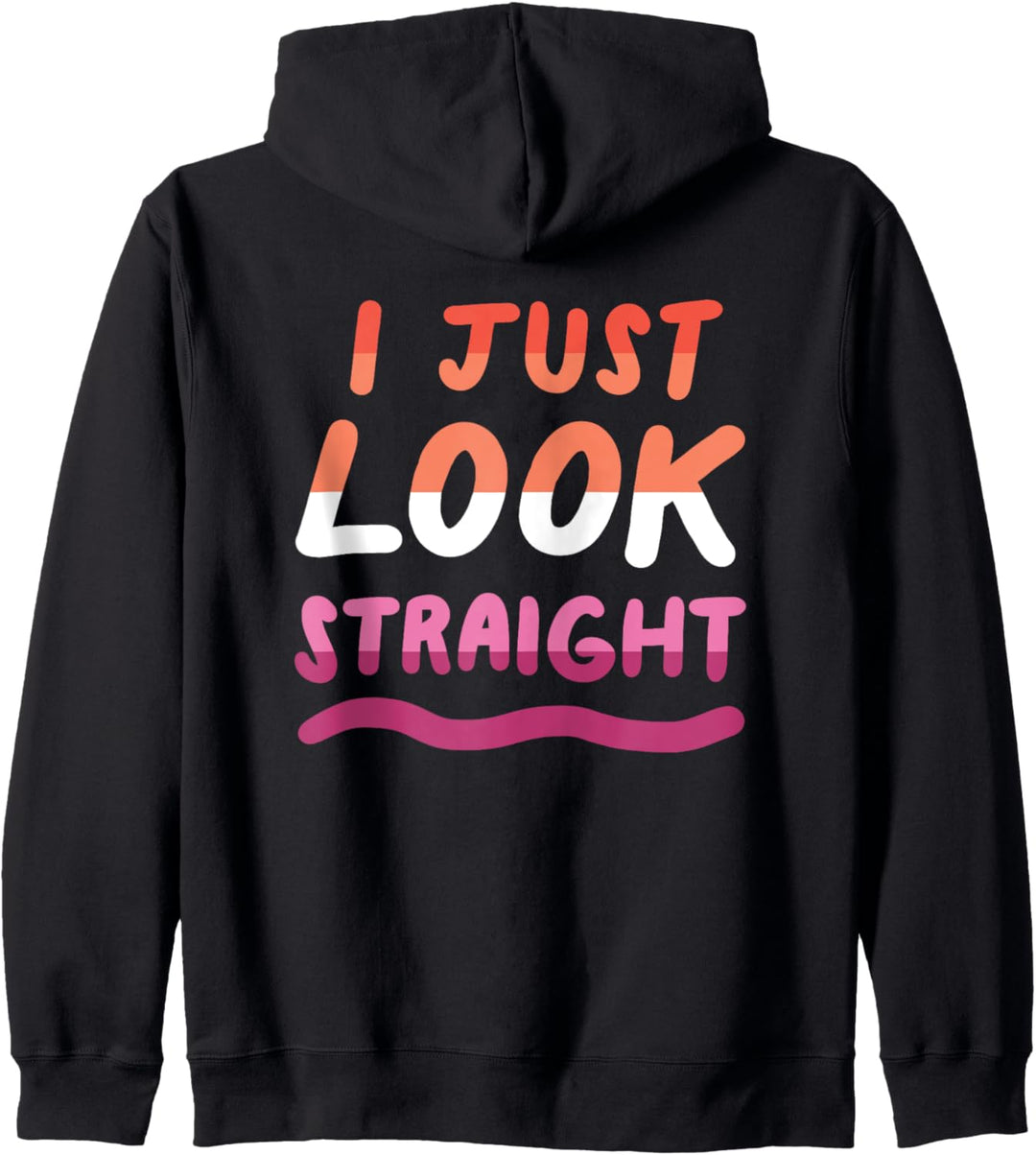 I Just Look Straight Lesbian Orange Pink LGBTQ Pride Flag Kapuzenjacke