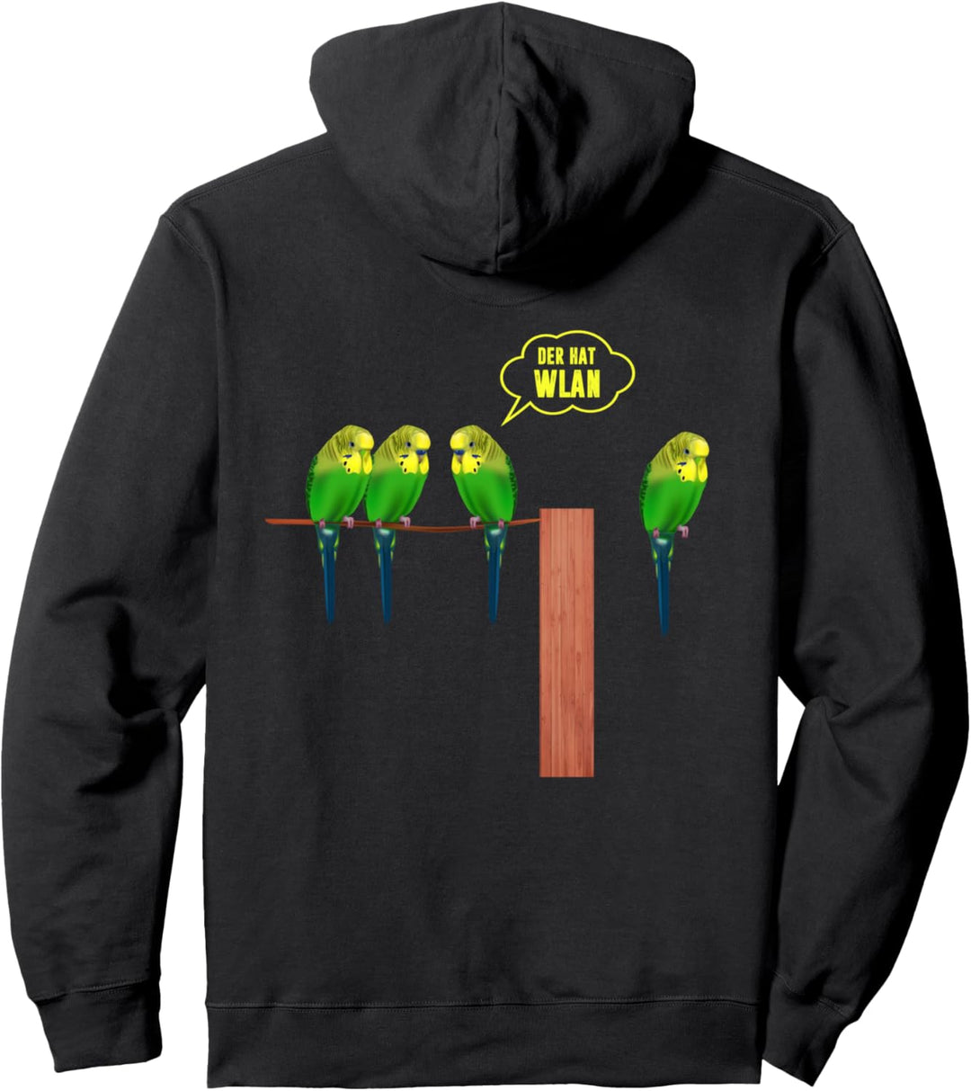 Backprint Der hat Wlan Wellensittich Pullover Hoodie