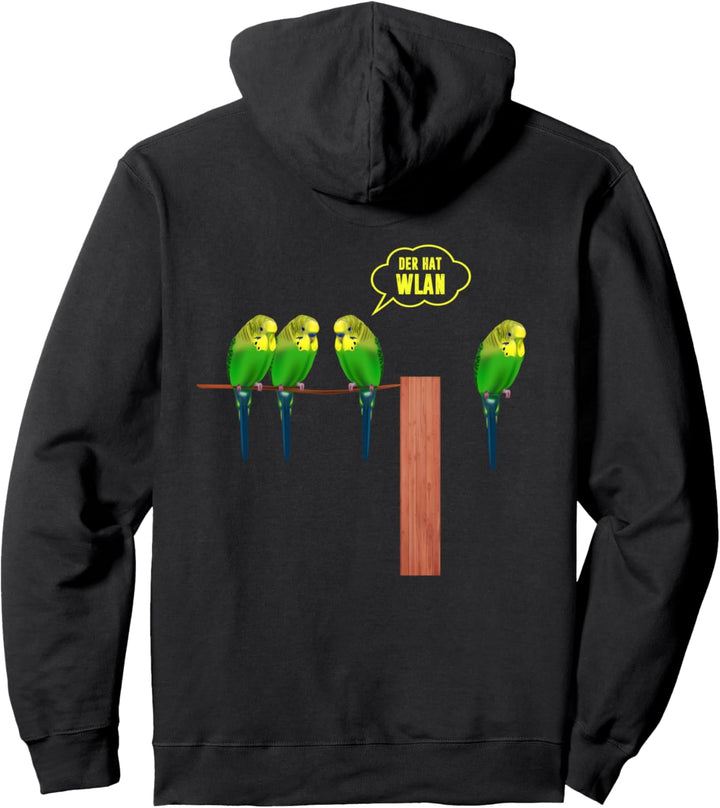 Backprint Der hat Wlan Wellensittich Pullover Hoodie