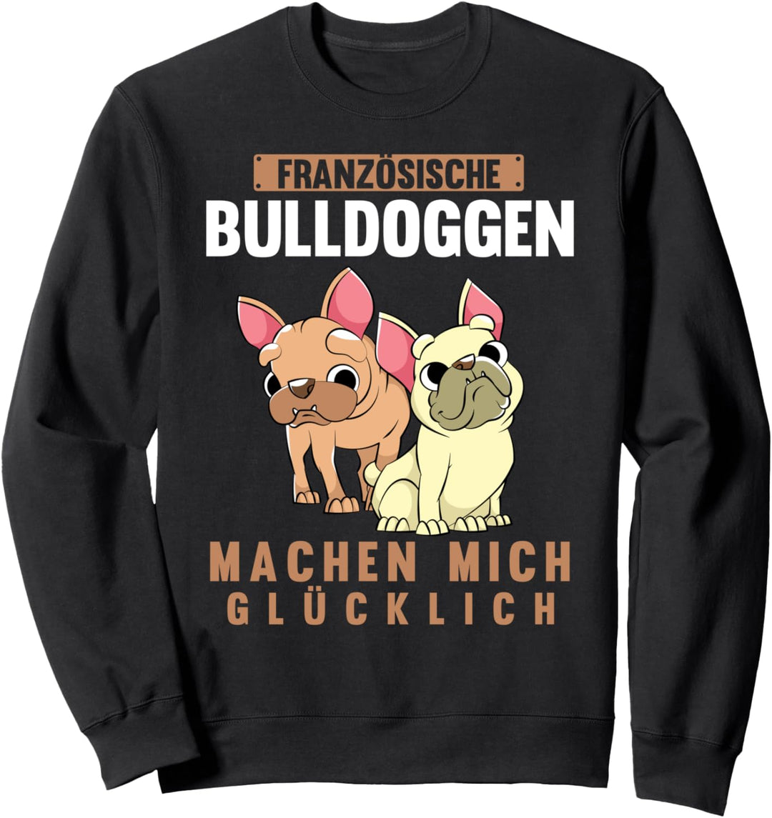 Frenchie Hund Hundebesitzer Lustiges Französische Bulldogge Sweatshirt