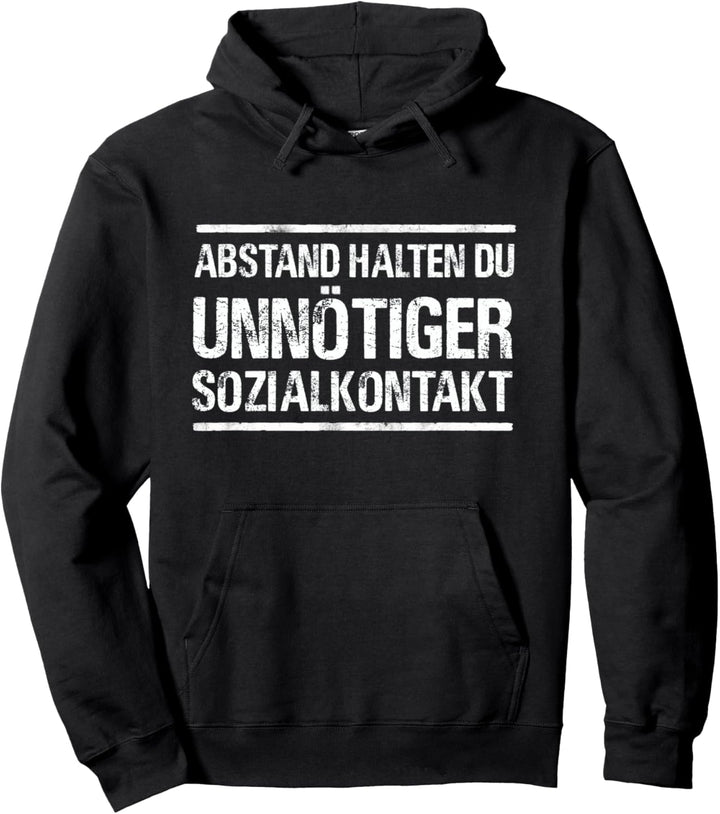 Abstand Halten Du Unnötiger Sozialkontakt Pullover Hoodie