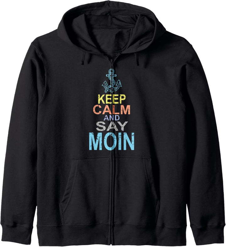 Keep Calm Moin - Keep Calm and say Moin Kapuzenjacke