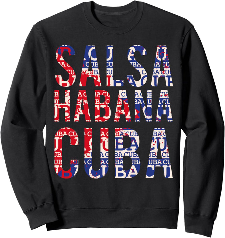 Salsa Havanna Habana Cuba Kuba Musik Cubana Salsera Salsero Sweatshirt