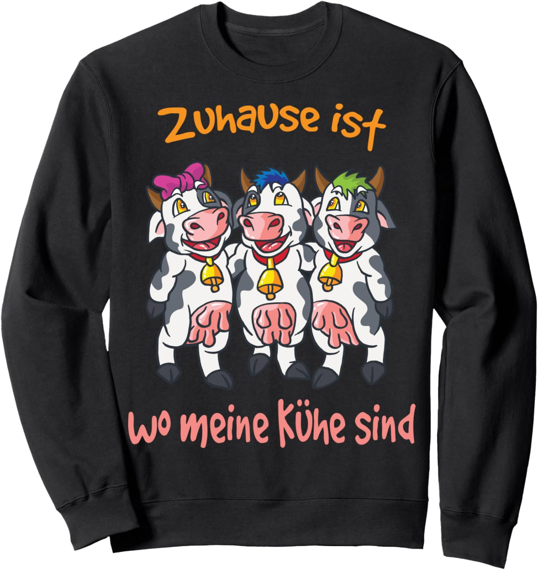 Zuhause ist wo meine Kühe sind Bauernhof Milch-Kuh Bauer Sweatshirt