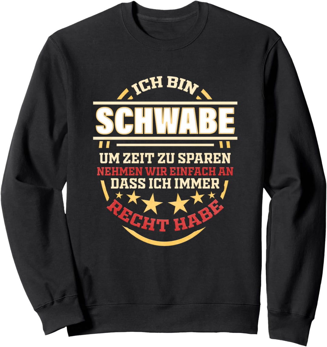 Schwabe Geschenk für Schwaben Schwäbisch Spruch Schwob Sweatshirt