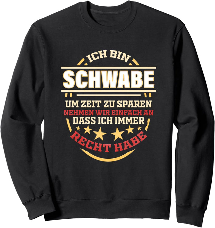 Schwabe Geschenk für Schwaben Schwäbisch Spruch Schwob Sweatshirt