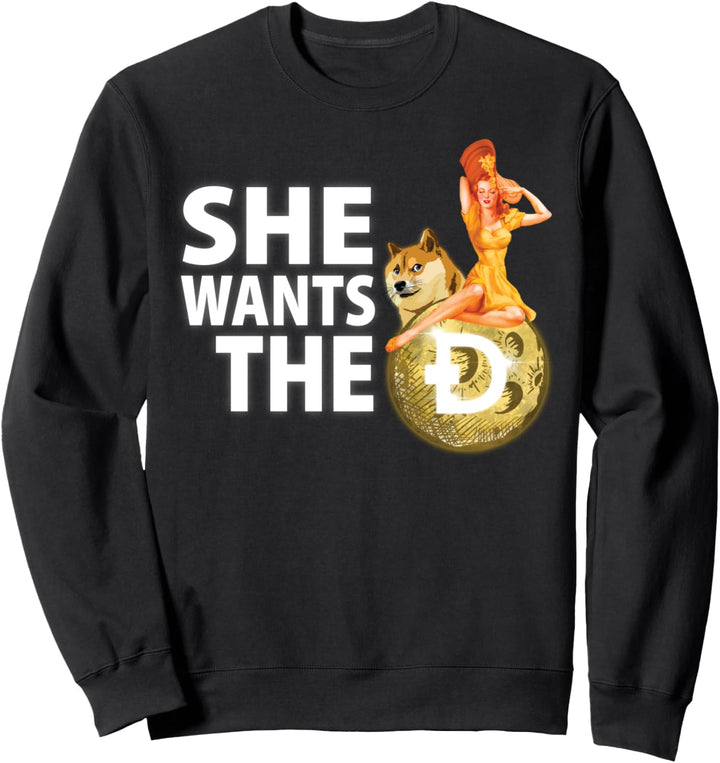She Wants the Dogecoin Shirt, Hilarious DOGE to the Moon Sweatshirt