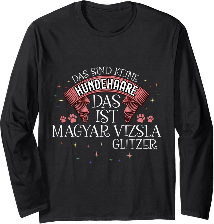 Das ist Magyar Vizsla Glitzer Hund Hunde Hundemama Pfote Langarmshirt