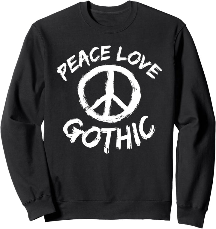Gothic Musik Punk Rock New-Wave Peace Love Gothic Sweatshirt