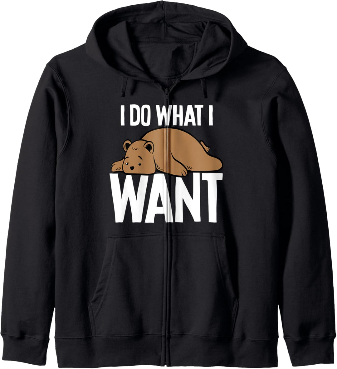 Lustiger Braunbär Ich mache, was ich will Pullover Geschenk Kapuzenjacke