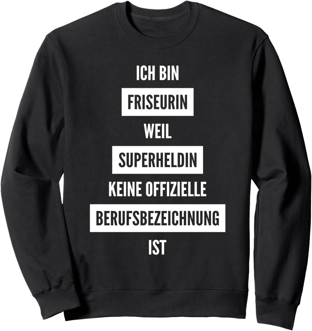 Friseur Superheldin Frisör Frisörin Friseurin Sweatshirt