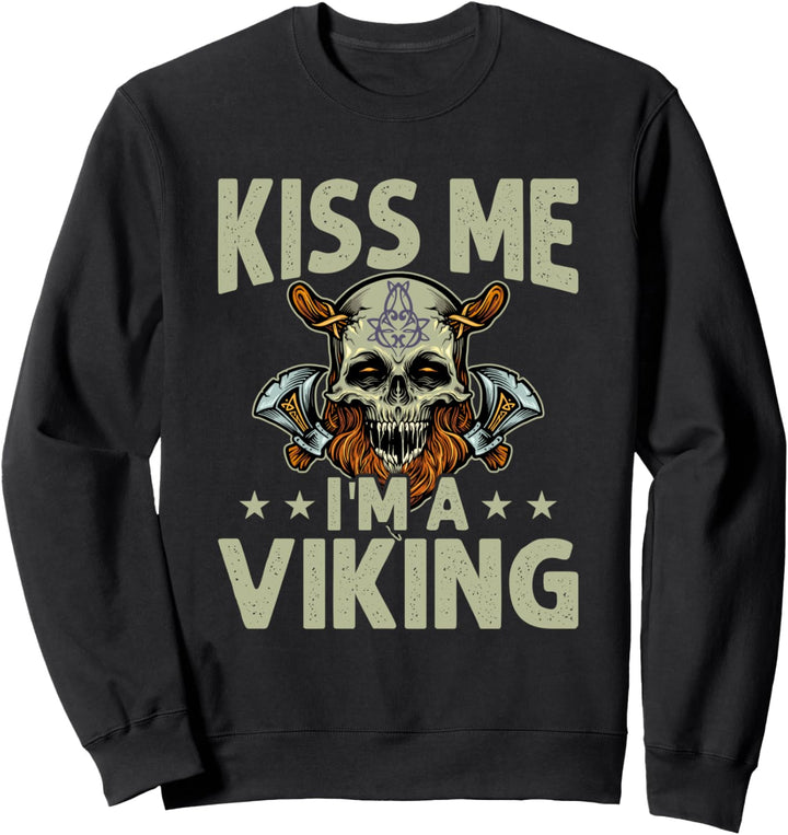 Kiss Me I'm A Viking Schildmaid Wikinger Sweatshirt