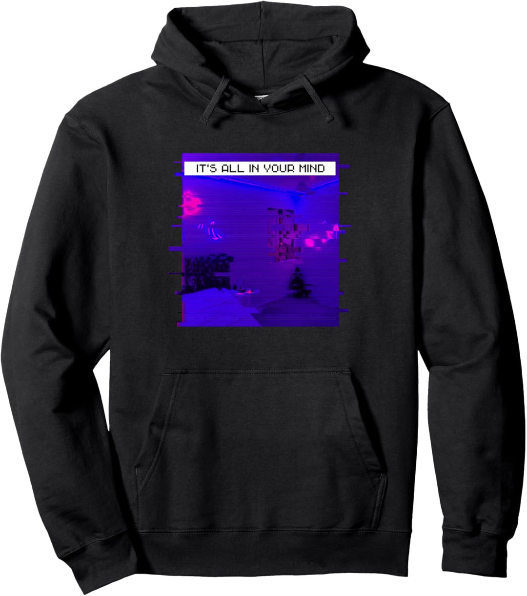 It's All In Your Mind Emotional Vaporwave Glitch Aesthetic Pullover Hoodie