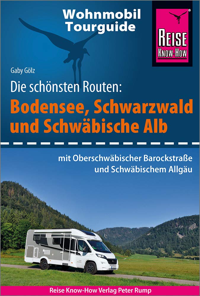Reise Know-How Wohnmobil-Tourguide Bodensee, Schwarzwald und Schwäbische Alb (mit Oberschwäbischer B