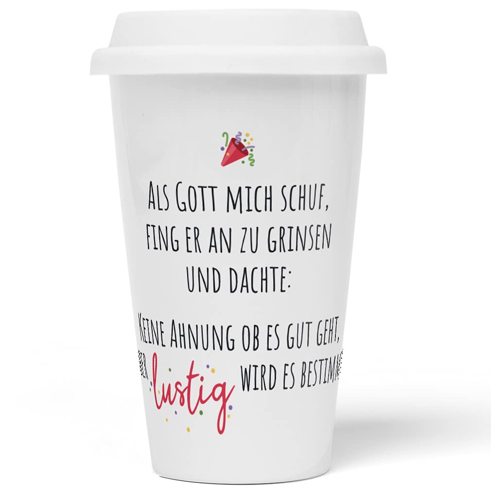 JUNIWORDS To-Go Becher mit Deckel, Als Gott mich schuf, fing er an zu grinsen und dachte, keine Ahnu