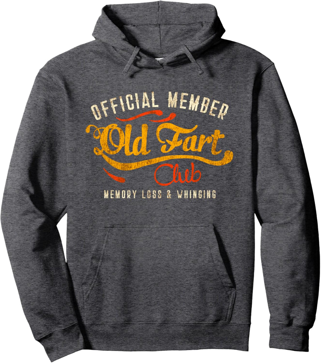 Joke Grumpy Gift: Funny Official Member Old Fart Club Pullover Hoodie