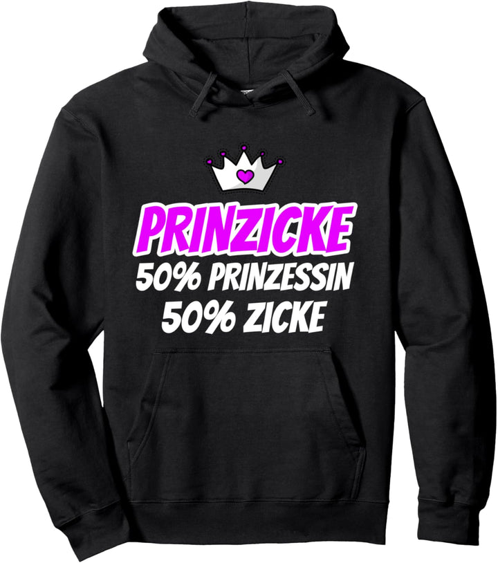 Prinzicke Prinzessin Zicke Lustiger Spruch Pullover Hoodie
