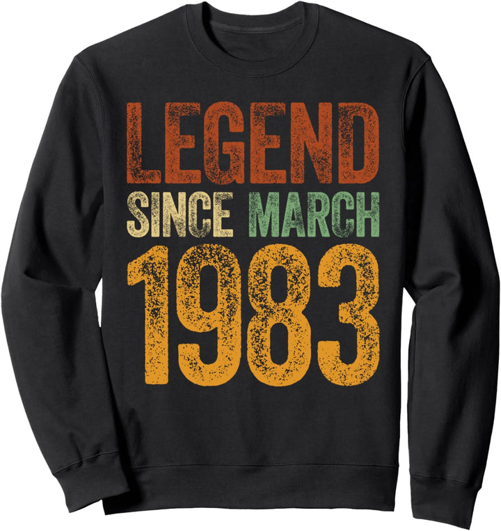 Legend 1983 Geburtstag Geschenke Legendär Seit März 1983 Sweatshirt