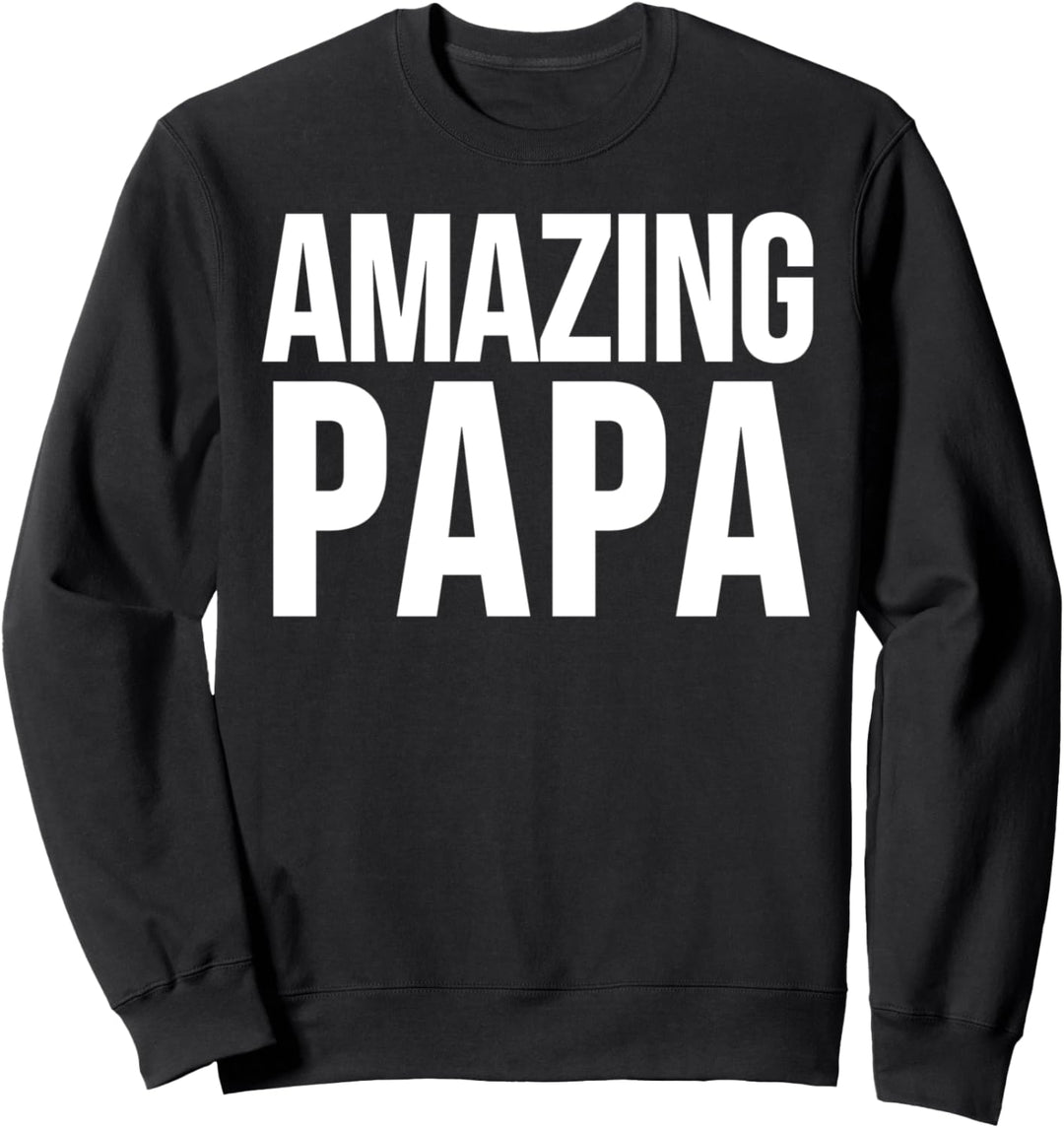 Vatertag Papa Lustig - Amazing Papa Sweatshirt