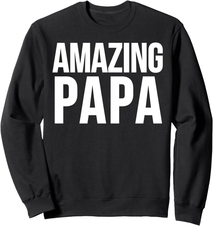 Vatertag Papa Lustig - Amazing Papa Sweatshirt