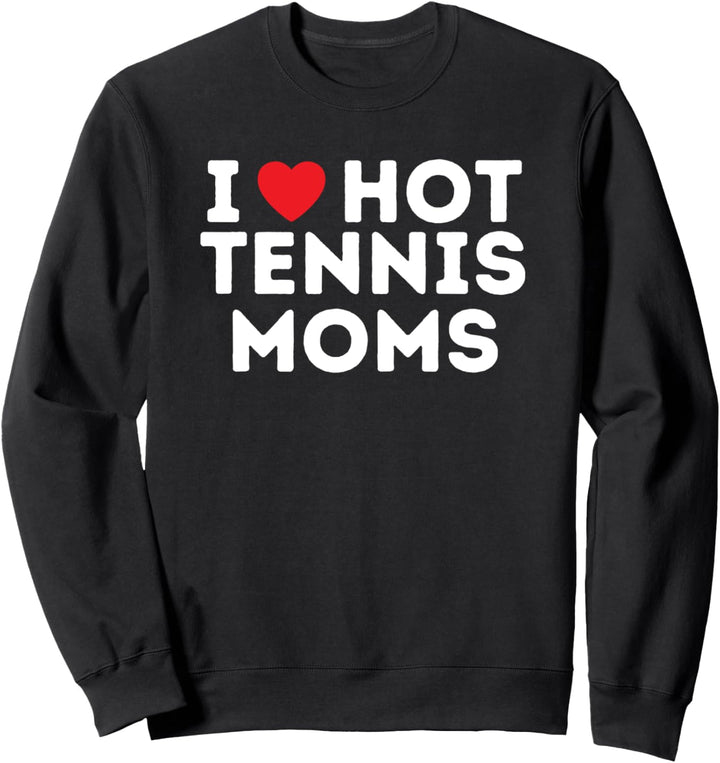Hot Tennis Mom Sweatshirt