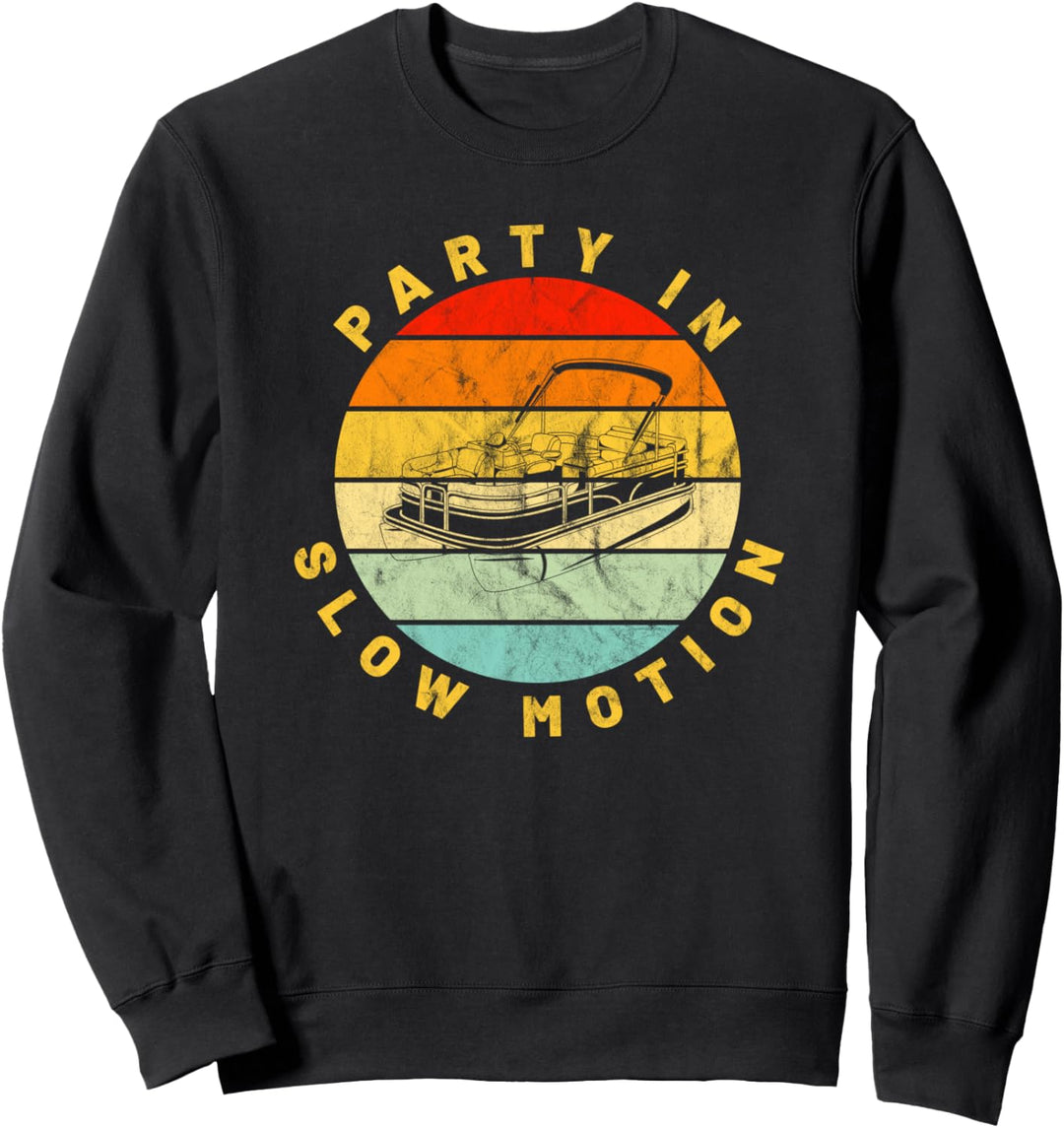 Pontoon Boot Vintage Party In Zeitlupe See Bootfahren Sweatshirt