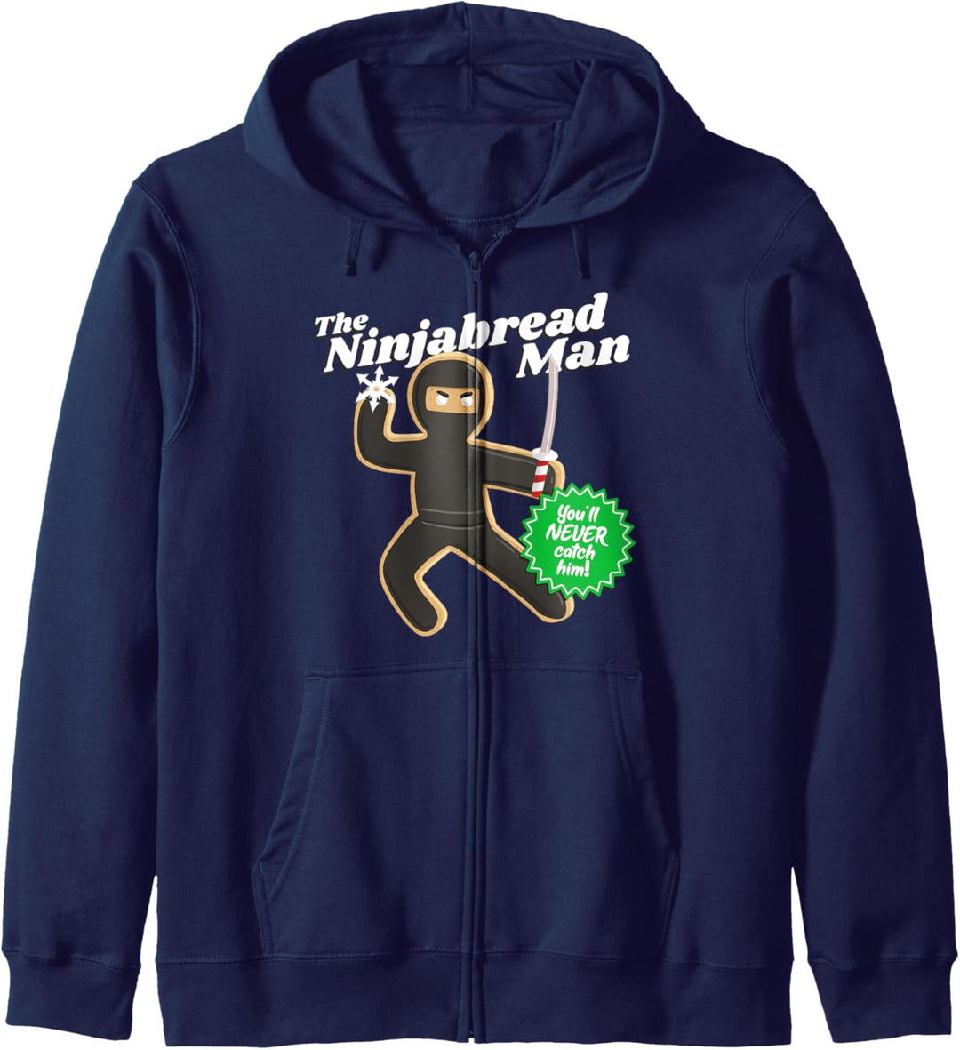 The Ninjabread Man You'll Never Catch Him Christmas Kapuzenjacke