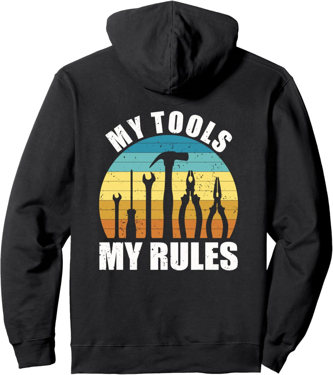 My Tools My Rules Handyman Construction Site Pullover Hoodie