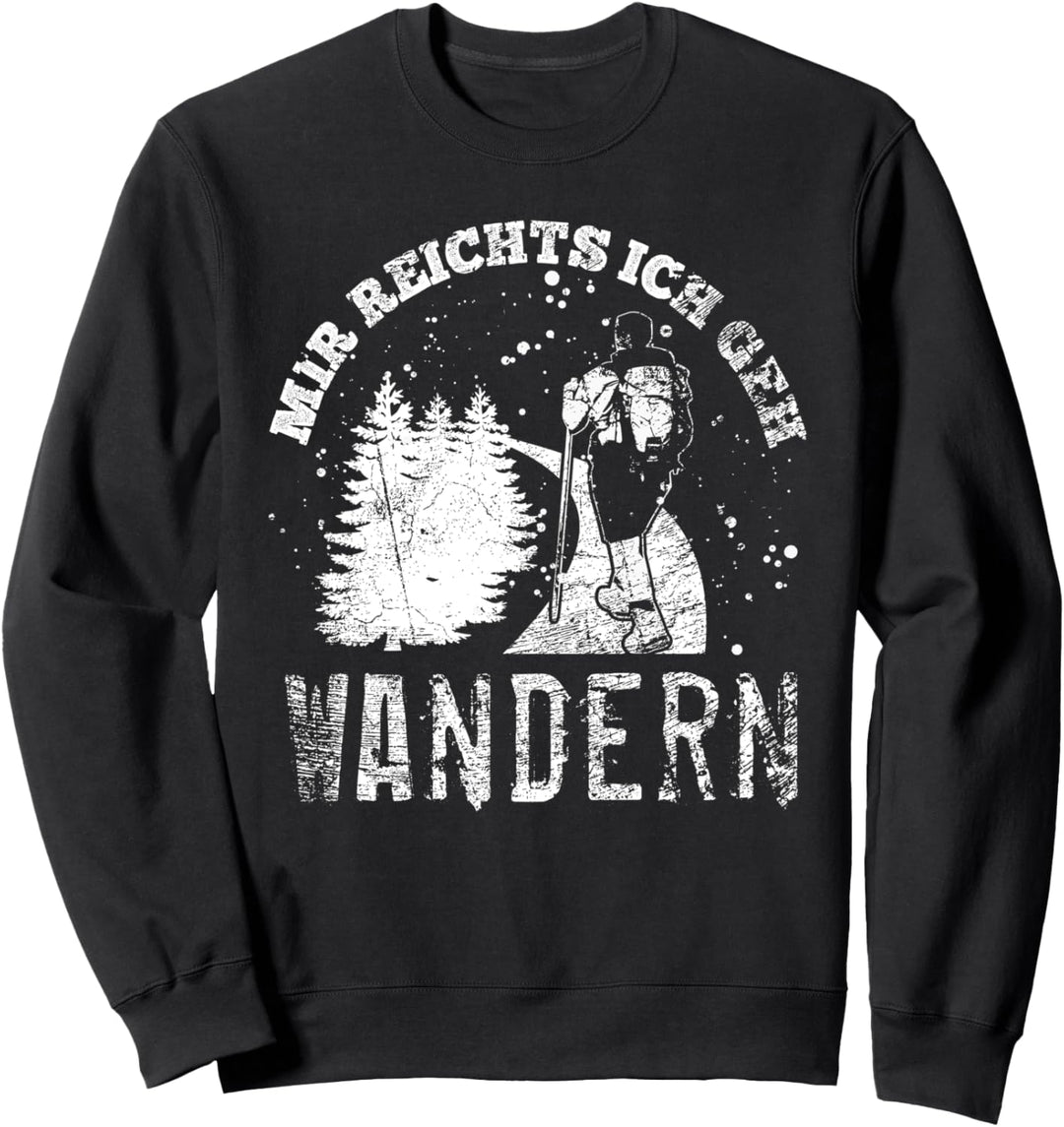 Mir Reichts Ich Geh Wandern Sweatshirt