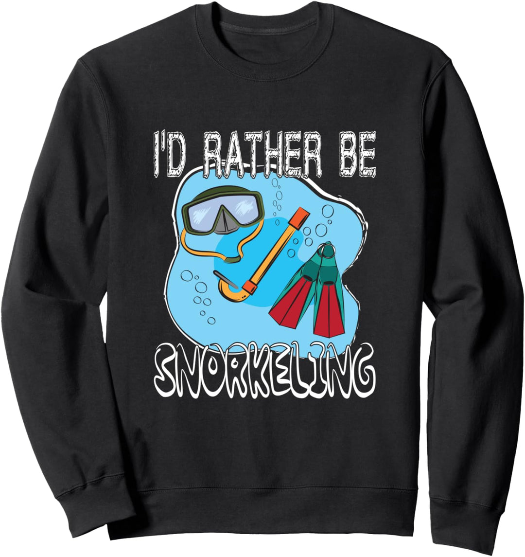 Ich würde lieber Schnorcheln Unterwasser Schwimmen Scuba Sweatshirt