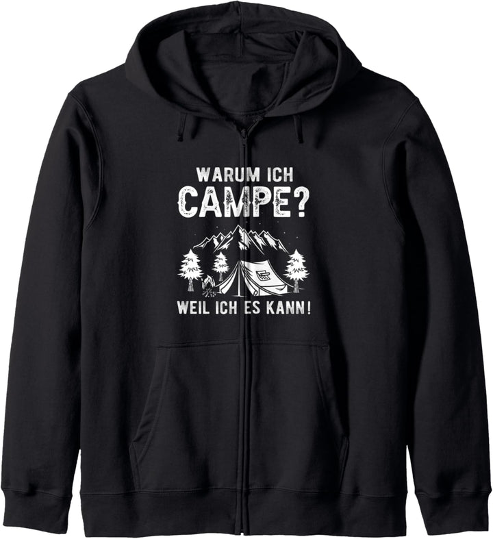 Warum ich Campe? Weil ich es kann Camper Camping Spruch Kapuzenjacke