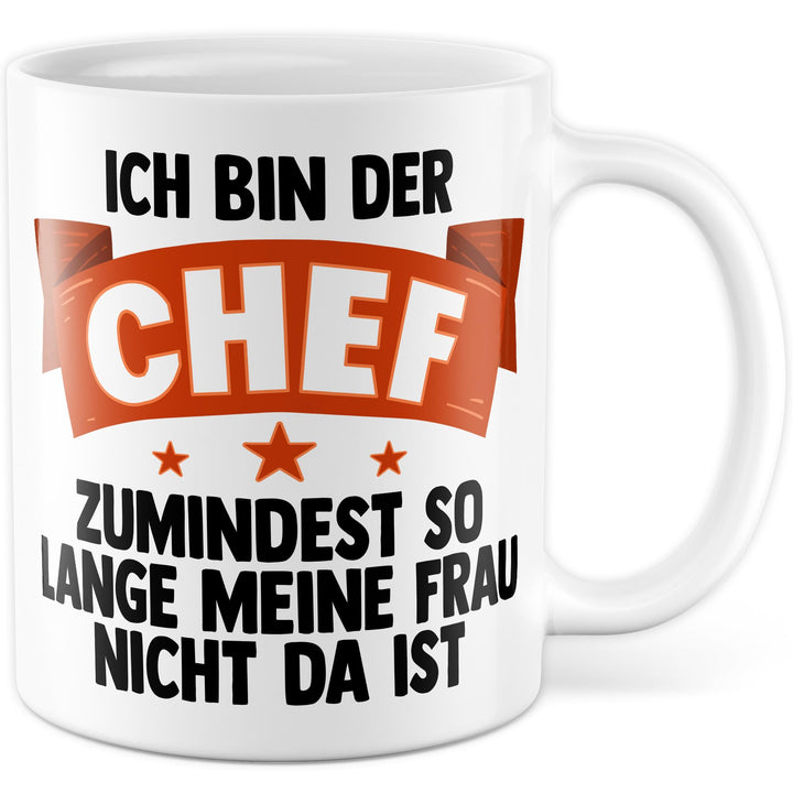 Tasse Chef Geschenk Ich bin der Chef, zumindest so lange meine Frau nicht da ist, Kaffeetasse Büro G