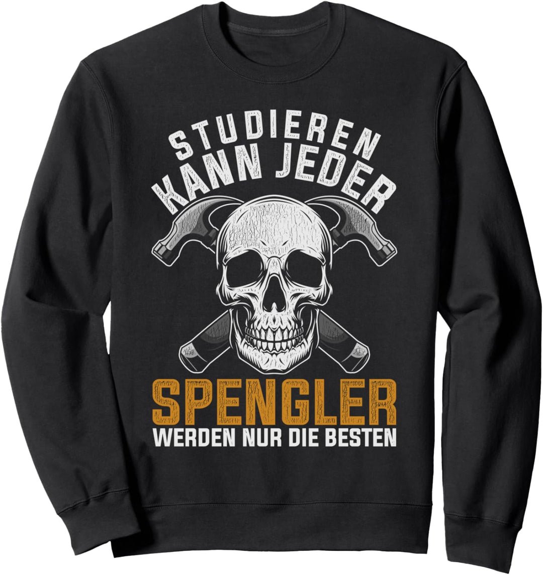 Spengler Spruch Werkzeug Klempner Installateur Sweatshirt