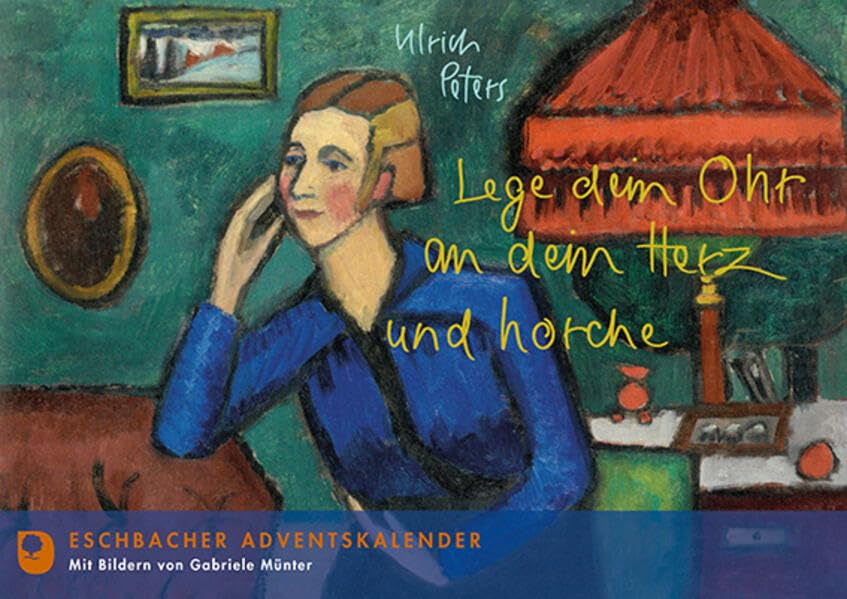 Lege dein Ohr an dein Herz und horche: Eschbacher Adventskalender 2025, Taschenbuch
