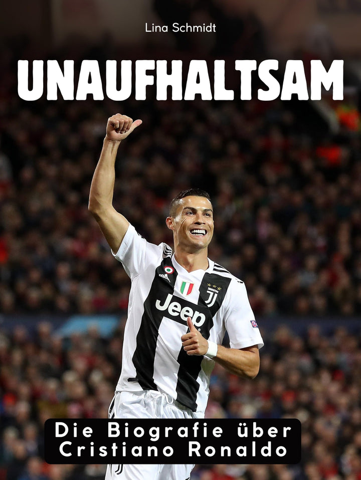 Die Biografie über Cristiano Ronaldo: Unaufhaltsam. Komplett in Farbe, Taschenbuch