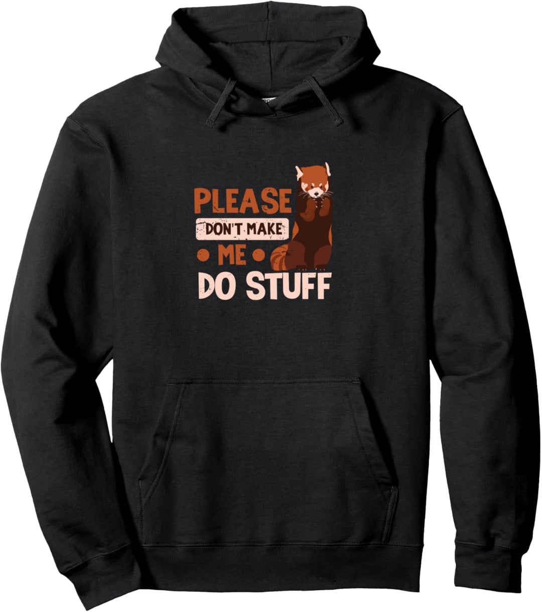 Bitte Lass Mich Nicht Sachen Machen Rote Pandas roter panda Pullover Hoodie