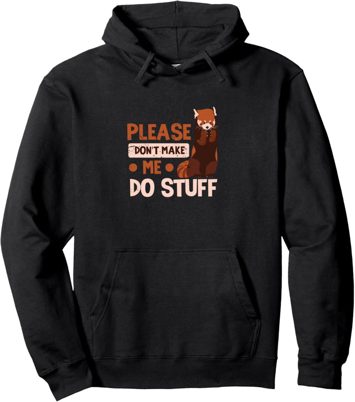 Bitte Lass Mich Nicht Sachen Machen Rote Pandas roter panda Pullover Hoodie