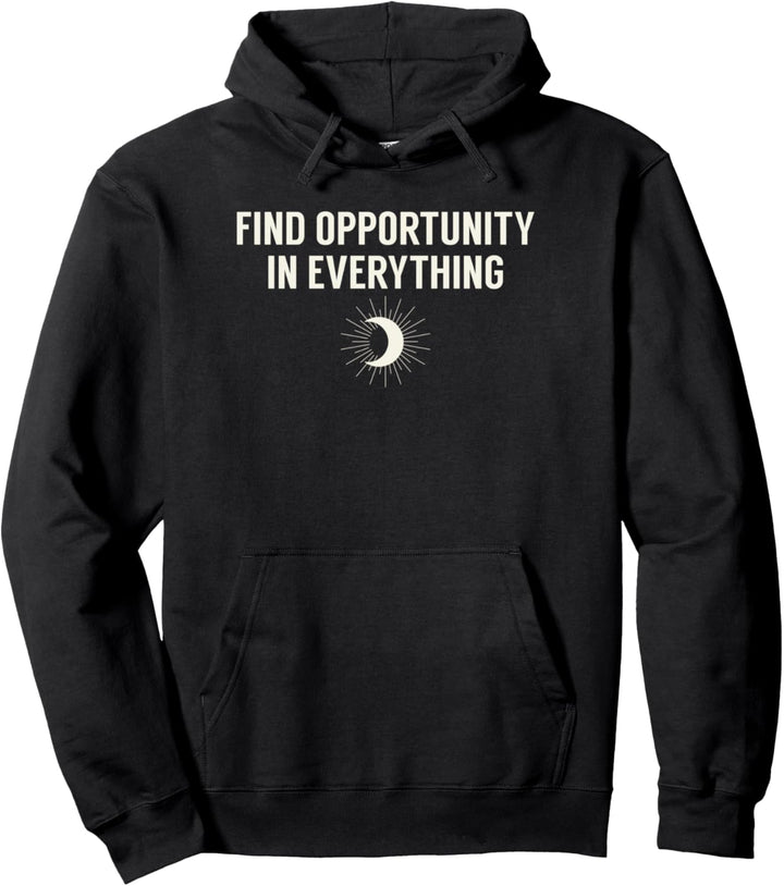 Trendy Find Opportunity In Everything Moon & Sun Pullover Hoodie