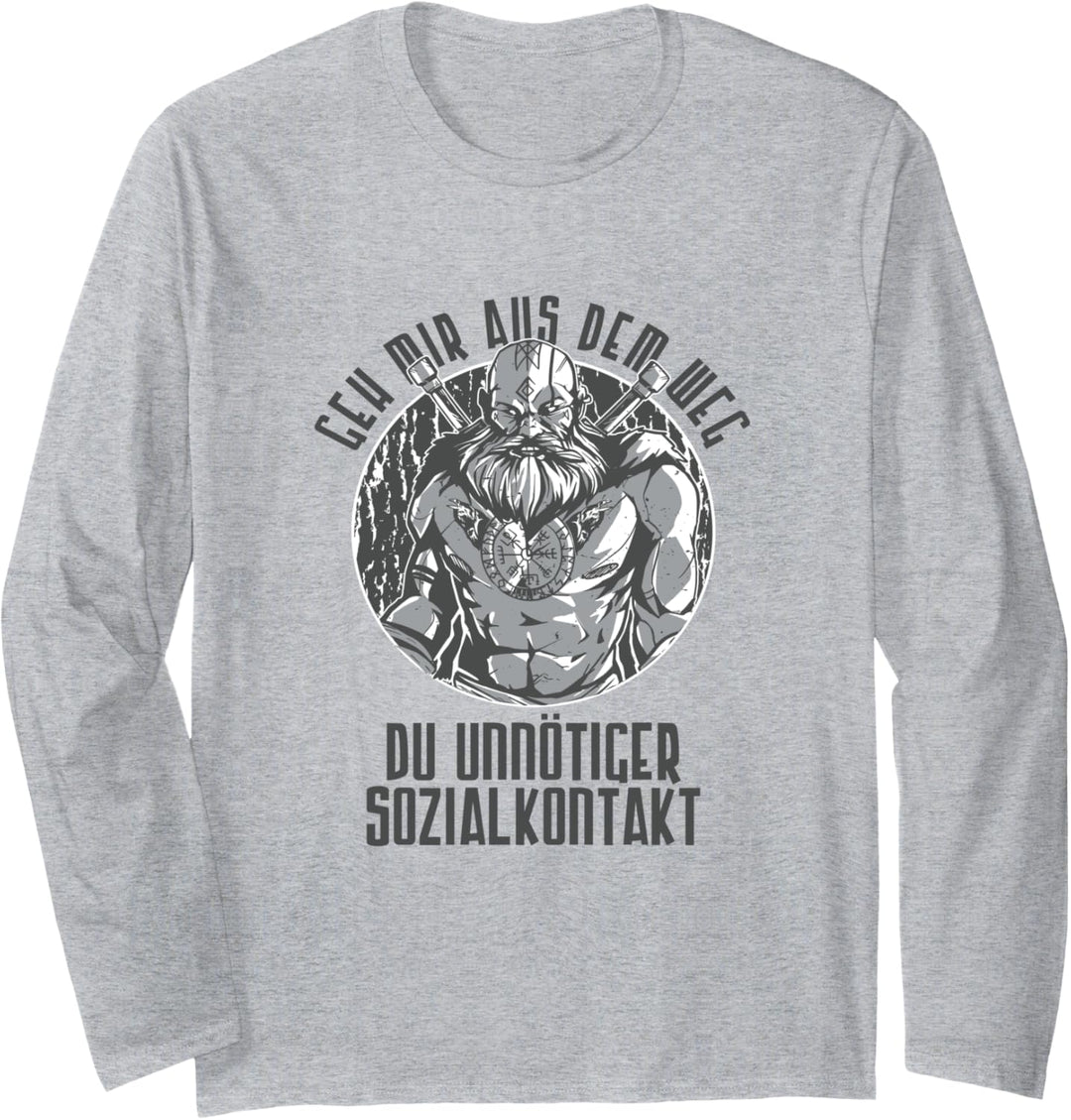 Geh mir aus dem Weg du unnötiger Sozialkontakt Wikinger Fun Langarmshirt