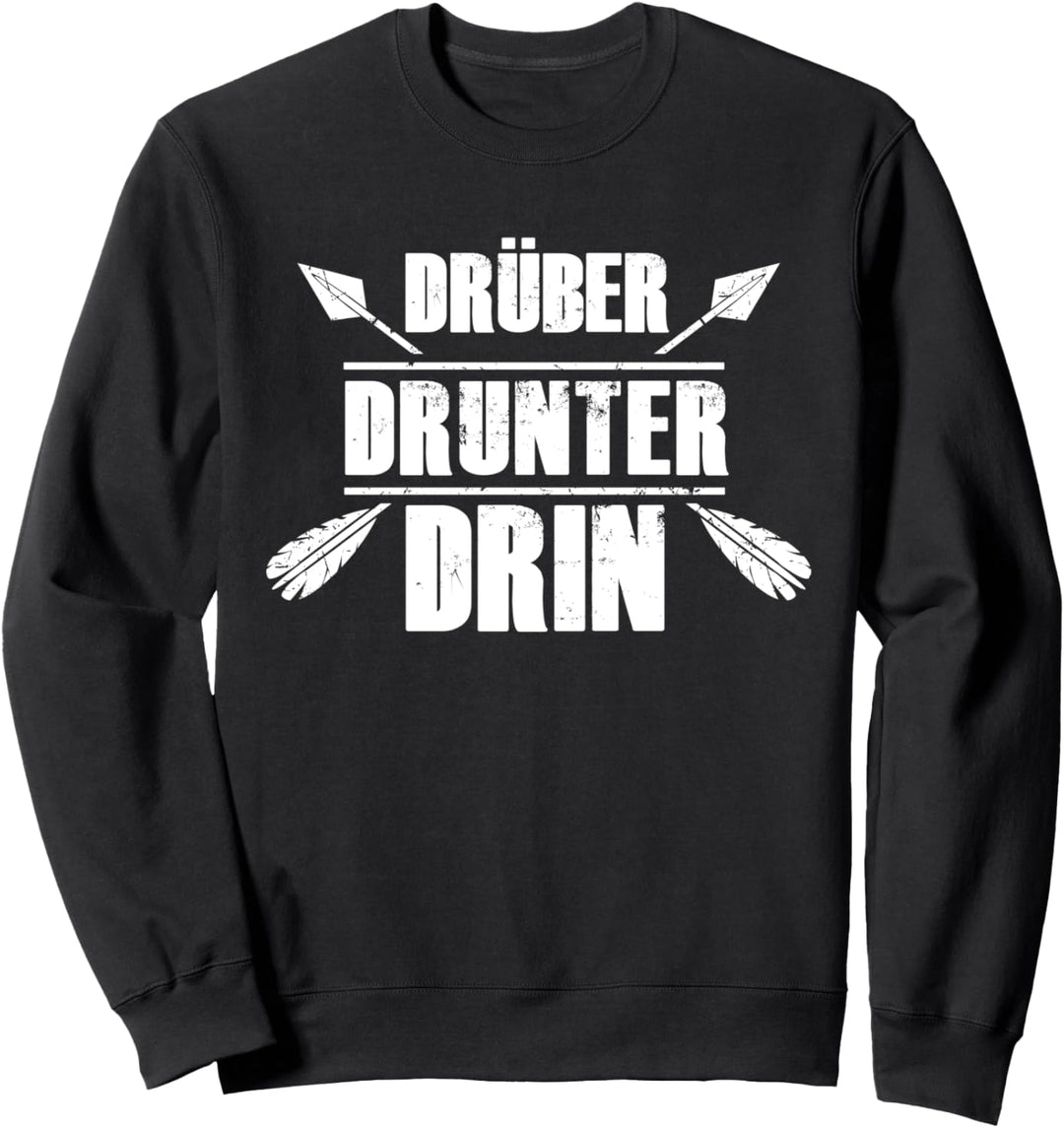 Bogenschiessen Pfeil Bogen - Drüber Drunter Drin Bogensport Sweatshirt