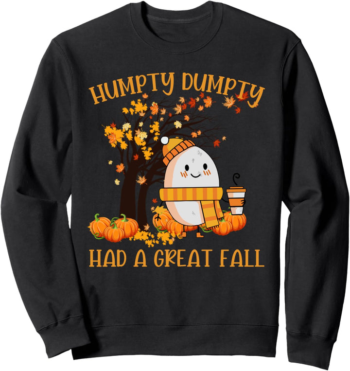 Dumpty Humpty Had A Great Fall Thanksgiving Herbst Sweatshirt