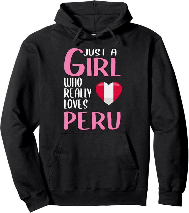 Damen Just A Girl Reisen Peru Geschenk Peru Pullover Hoodie