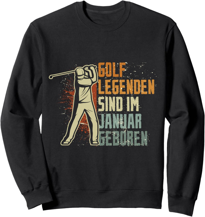 Golf Legenden sind im Januar geboren Jungs Geburtstag Sweatshirt