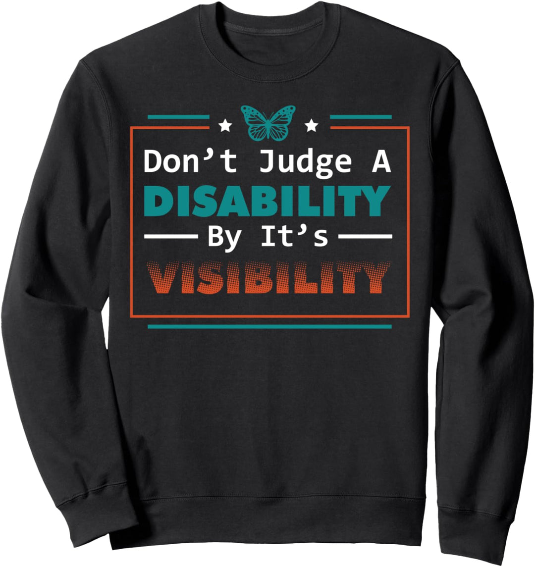 Fibromyalgia Awareness Don't Judge A Disability Grafik Sweatshirt