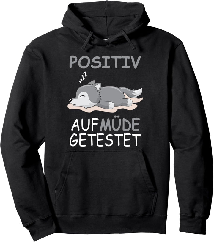 Langschläfer Nachthemd Positiv auf Müde Getestet Wolf Pullover Hoodie