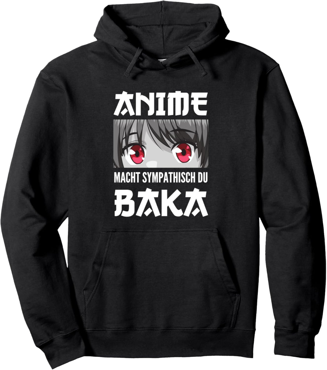 Japan Anime und Manga - Anime Macht Sympathisch du Baka Pullover Hoodie